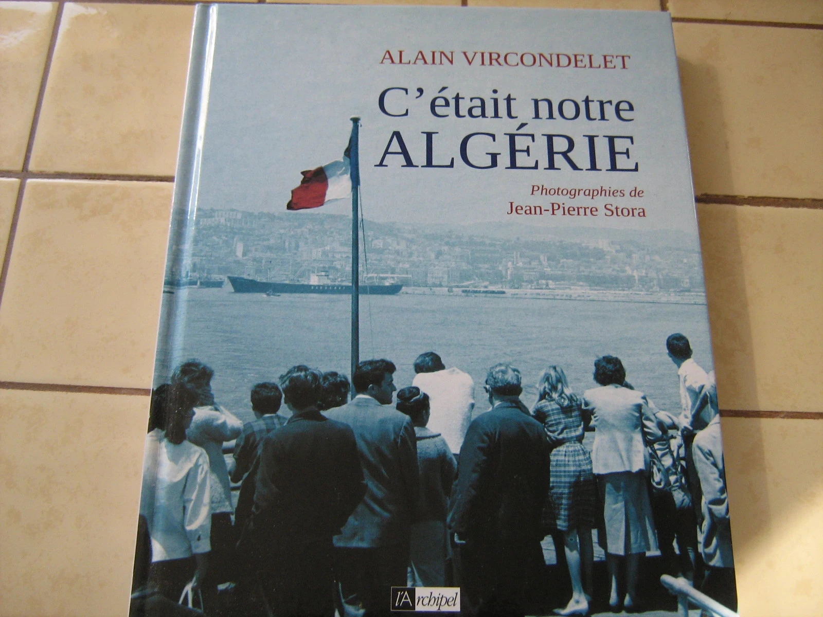 C'était notre Algérie
